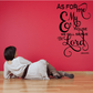 Inspirational wall decal with cursive text: As for me & my House, Joshua 24:15
