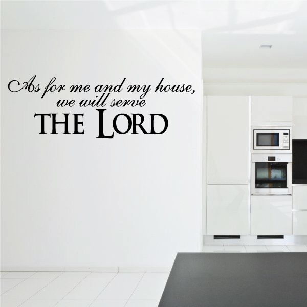 Black wall decal: 'As for me and my house' and 'THE LORD'.