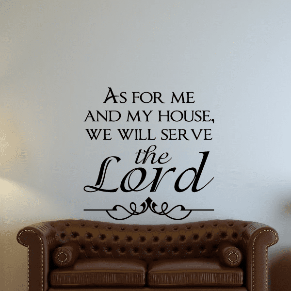 Image of As For me and my house we will serve the lord Wall Decal