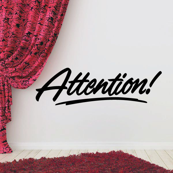 Attention! wall vinyl decal with black cursive lettering