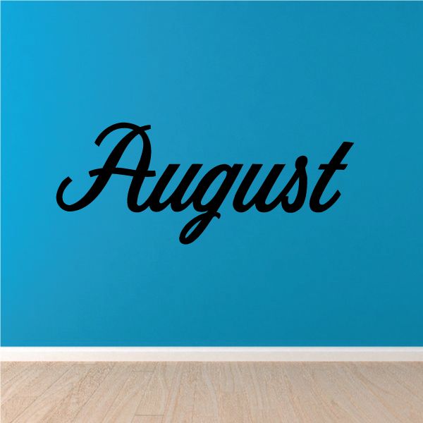 Vinyl wall decal with cursive 'August' lettering in black
