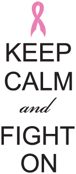 Pink awareness ribbon with “KEEP CALM” and script “and” plus “FIGHT ON” text
