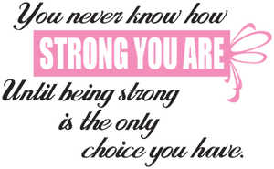 Die-cut printed sticker with pink 'STRONG YOU ARE' quote text
