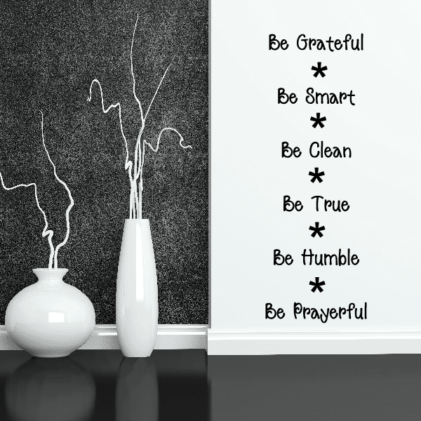 Wall decal: Be Grateful, Be Smart, Be Clean, Be True, Be Humble, Be Prayerful