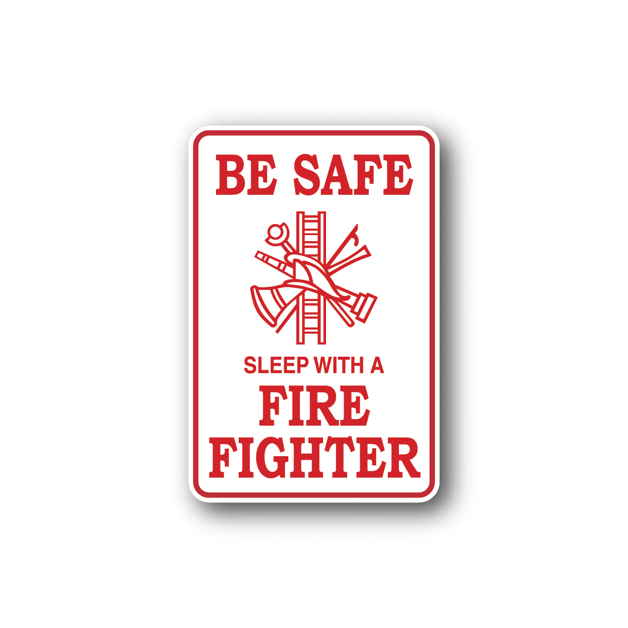 Image of Be Safe Sleep with a Fire Fighter Sticker