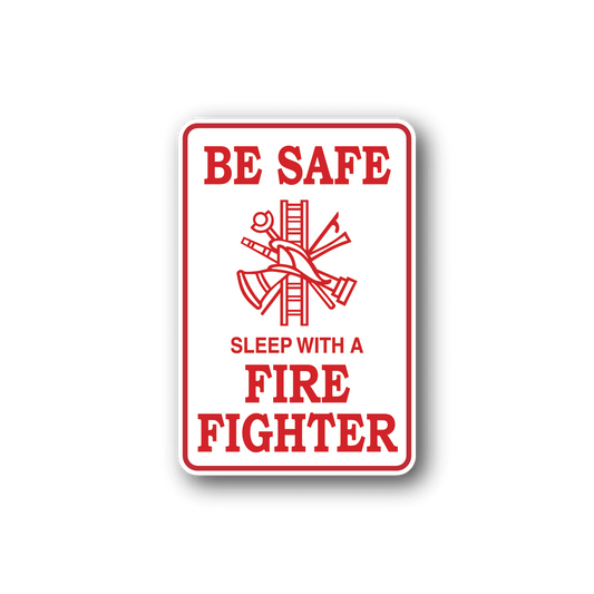 Image of Be Safe Sleep with a Fire Fighter Sticker