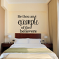 Black quote wall decal: Be thou an example of the believers
