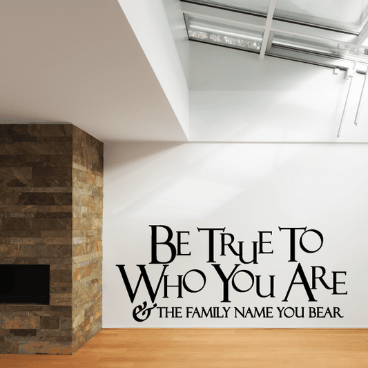 Image of Be True To your Family Name Wall Decal