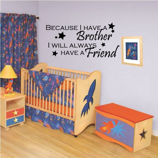 Image of Because I have a brother I will always have a friend Wall Decal