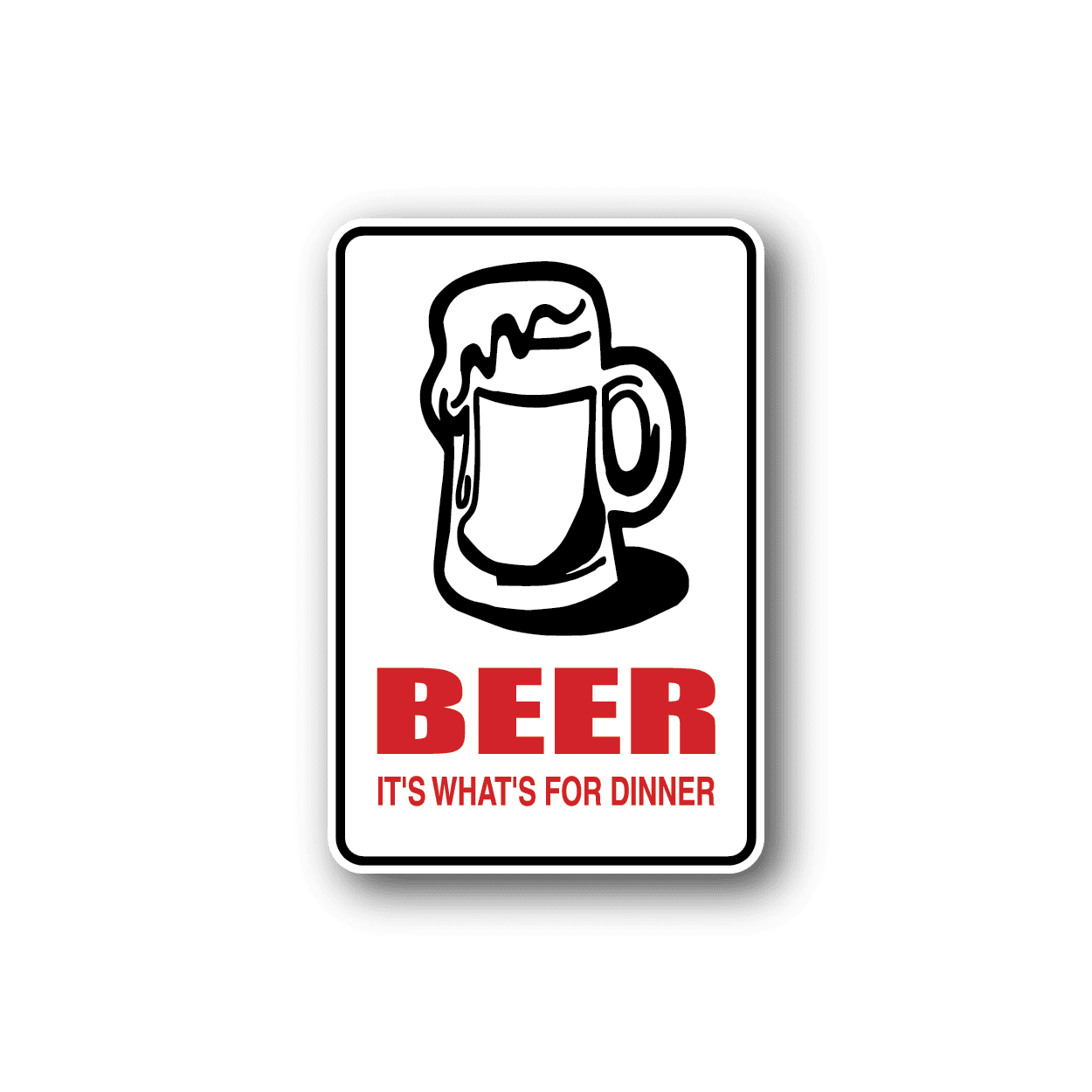 Image of Beer It is whats For Dinner Sticker