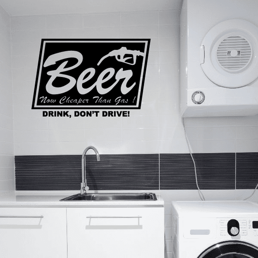 Beer Its cheaper than gas .. Don't drink and drive Bumper Sticker Vinyl Decal Sticker 001