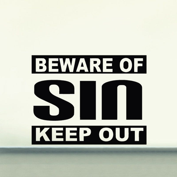 Black warning decal: 'BEWARE OF SIN KEEP OUT' text