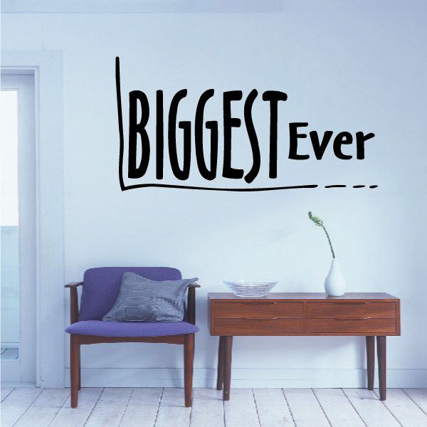 Vinyl wall decal with black 'BIGGEST Ever' lettering
