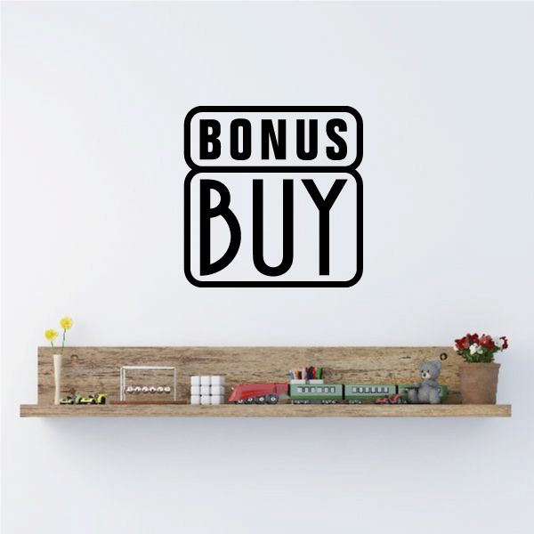 Image of Bonus Buy Sign Wall Decal - Vinyl Decal - Car Decal - 002