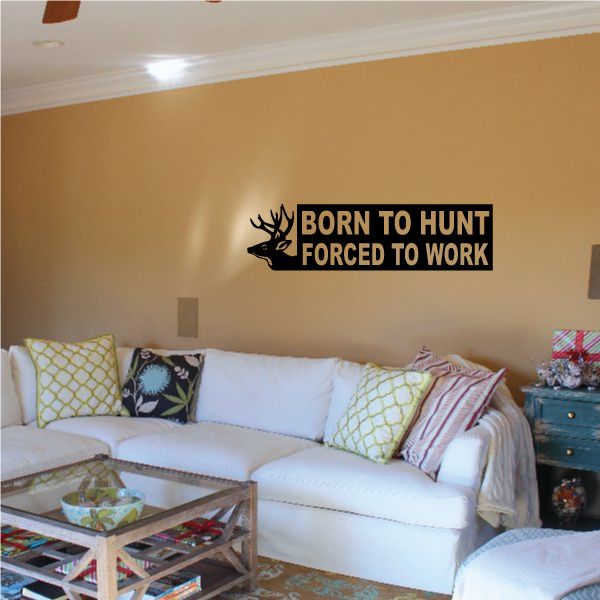 Born To hunt forced to work Decal