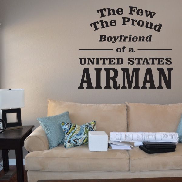 Wall decal text: 'The Few The Proud Boyfriend of a United States Airman'
