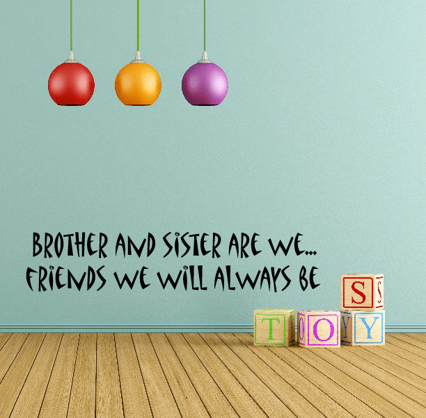 Image of Brother and Sister are We Friends We Will Always Be Wall Decal