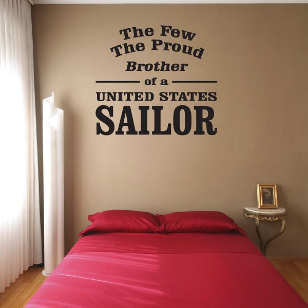 Patriotic wall decal: The Few The Proud Brother of a United States Sailor
