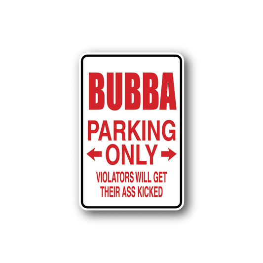 Image of Bubba Parking Only Sticker