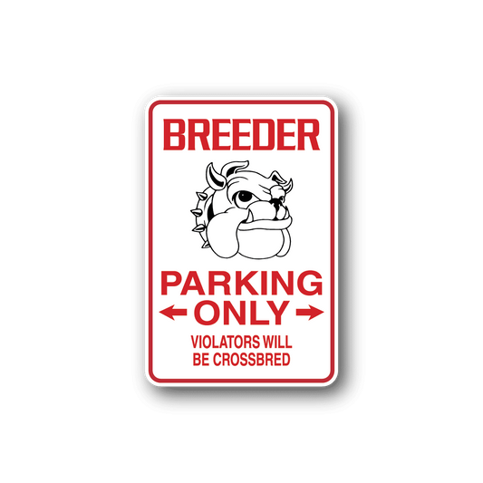 Image of Bulldog Breeder Parking Only Sticker