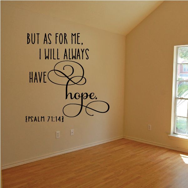 Hope wall decal with quote in script and Psalm 71:14