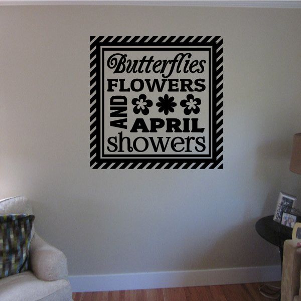 Square wall decal with “Butterflies Flowers and April Showers” lettering and flower icons