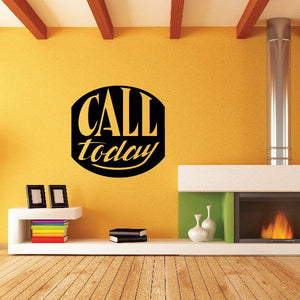 Black oval wall decal with "CALL today" lettering in script and serif
