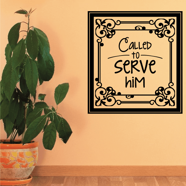 Image of Called to Serve Him Wall Decal