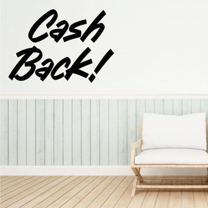 Cash Back! wall decal in bold black script