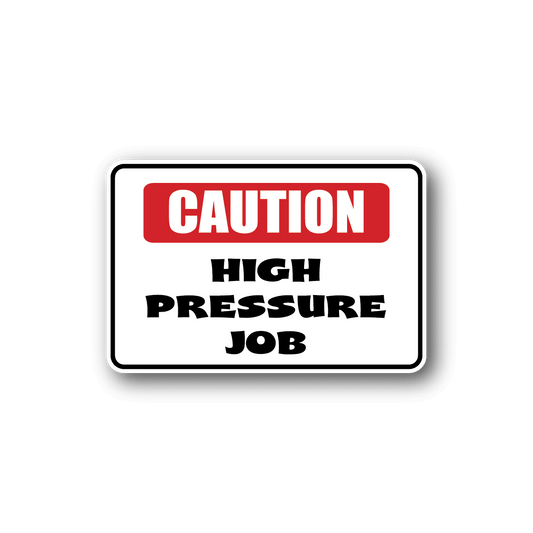 Image of Caution High Pressure Job Sticker