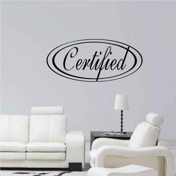 Image of Certified Wall Decal - Vinyl Decal - Car Decal - Business Sign - MC168