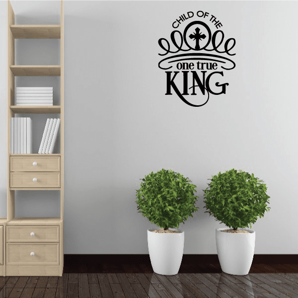 Religious wall decal with text "Child of the One True King" and crown outline
