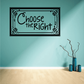 Wall decal with ornate border and script text reading "Choose the Right"