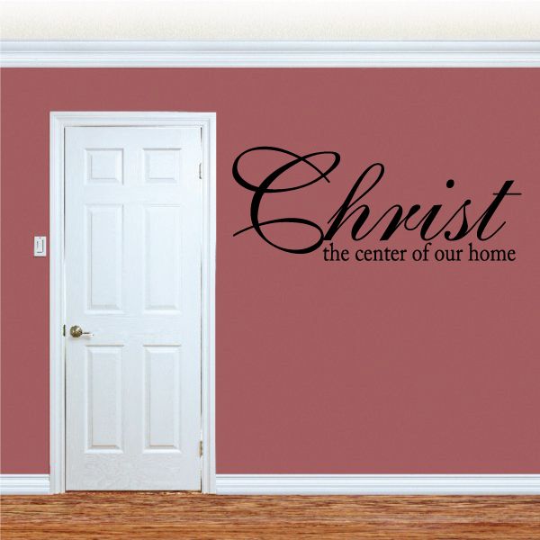 Christian wall decal: Christ the center of our home in black script
