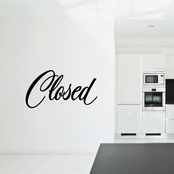 Closed vinyl wall decal, black cursive text reading 'Closed'.
