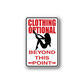 Rectangular sticker with red border and bold text; reads Clothing Optional Beyond This Point