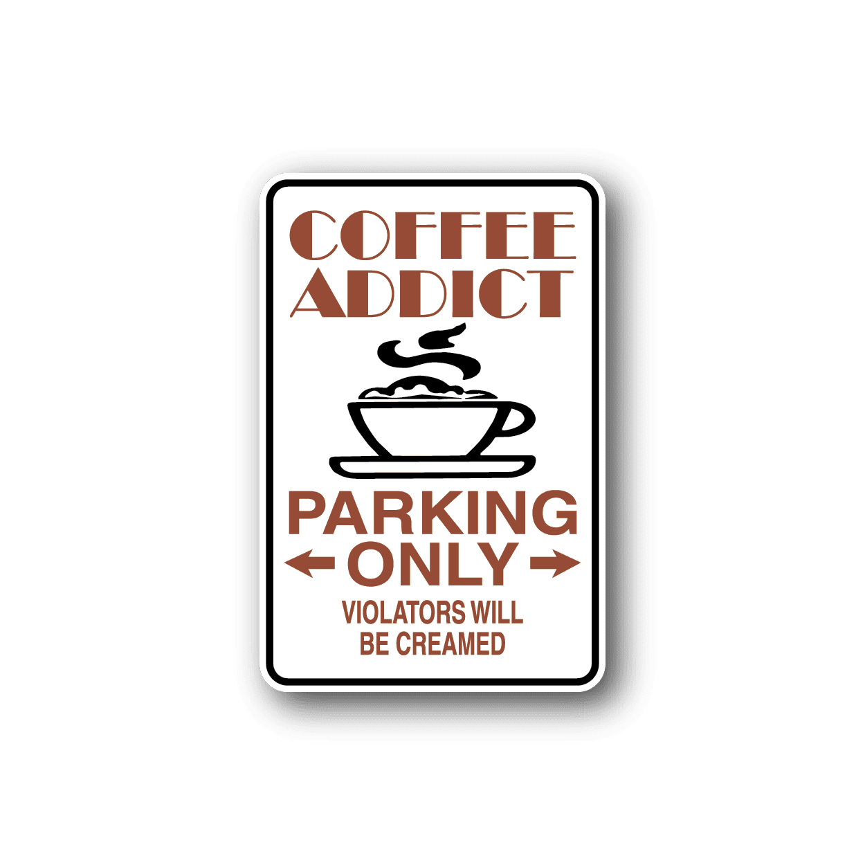 Image of Coffee Addict Parking Only Sticker