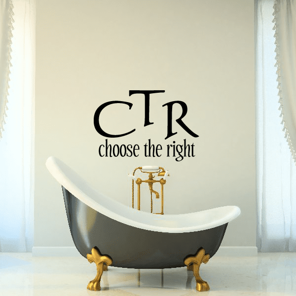 Wall decal featuring black CTR logo, 'choose the right' text, and gold faucet icon.