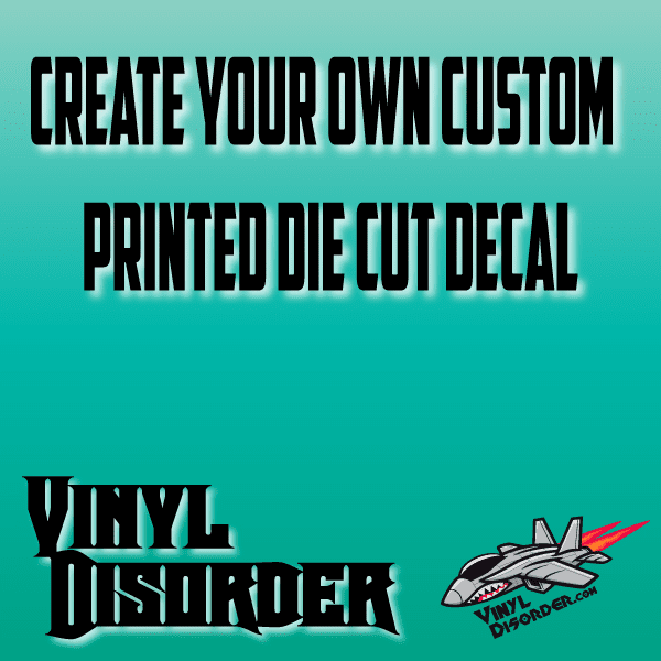 Die cut vinyl decal with bold text logo: CREATE YOUR OWN CUSTOM, PRINTED DECAL