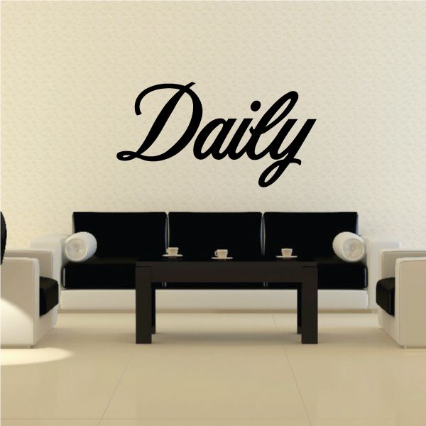 Vinyl wall decal with black cursive text: Daily