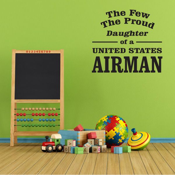 Wall decal: The Few The Proud Daughter of a UNITED STATES AIRMAN
