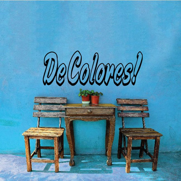 Wall decal: cursive 'De Colores!'