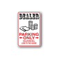 Dealer Parking Only sticker, red and white with dealer sign and parking only text