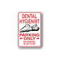 Dental hygienist parking only sticker with dental icon and red text, arrows