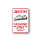 Dentist parking only sticker with red border, dentist tooth tool icons, and warning text