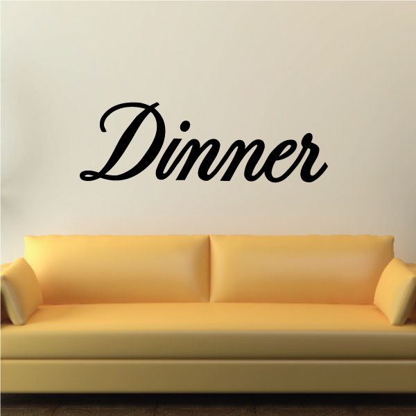 Dinner wall decal in black cursive text, vinyl lettering for interior walls