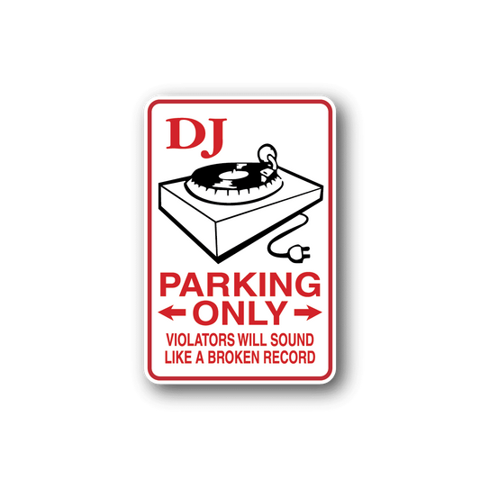 Image of DJ Parking Only Sticker