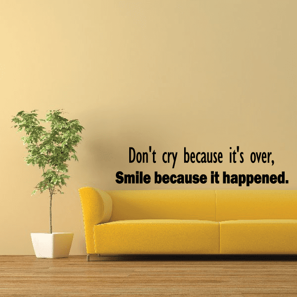 Image of Don’t cry because its over smile because it happened Decal