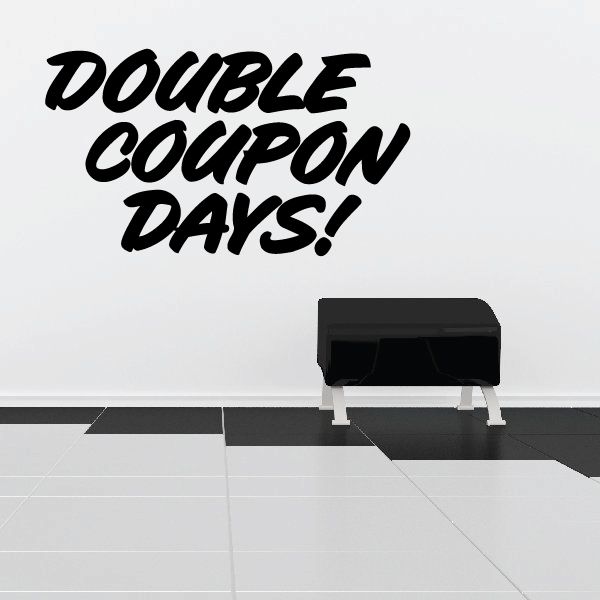 Vinyl wall decal text: "DOUBLE COUPON DAYS!" in black lettering