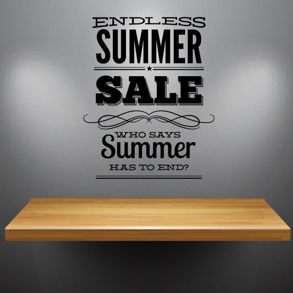 Endless Summer sale decal text: "WHO SAYS SUMMER HAS TO END?"